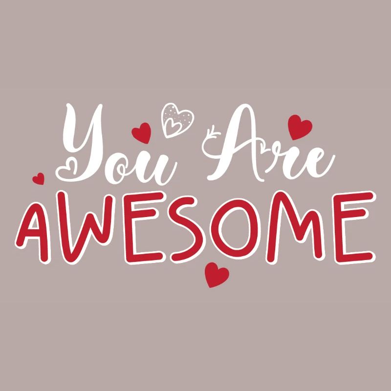 You Are Awesome Hearts Script