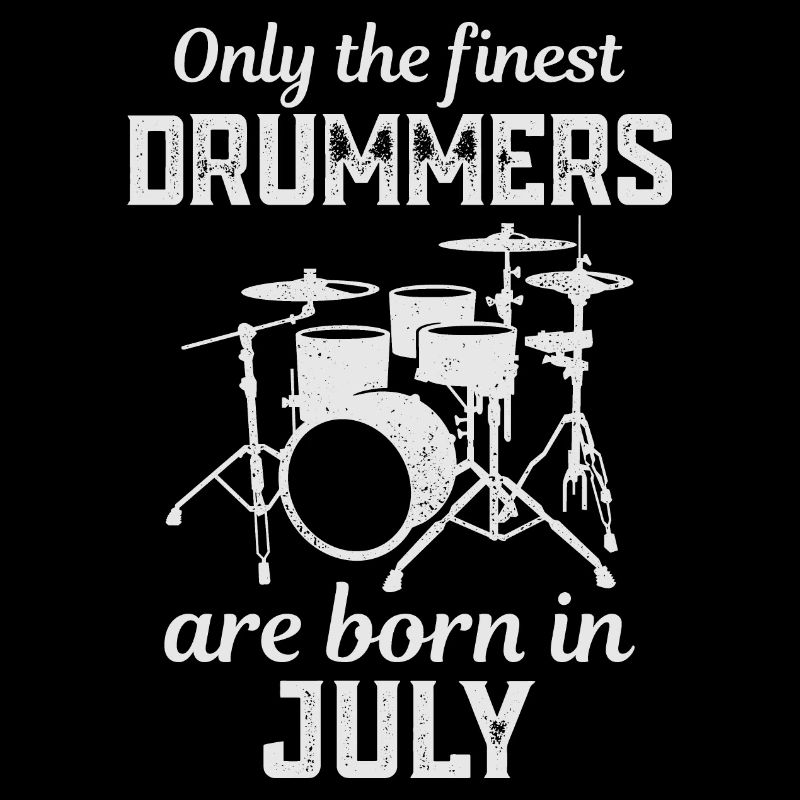 Drummers Born In July Birthday Drummer
