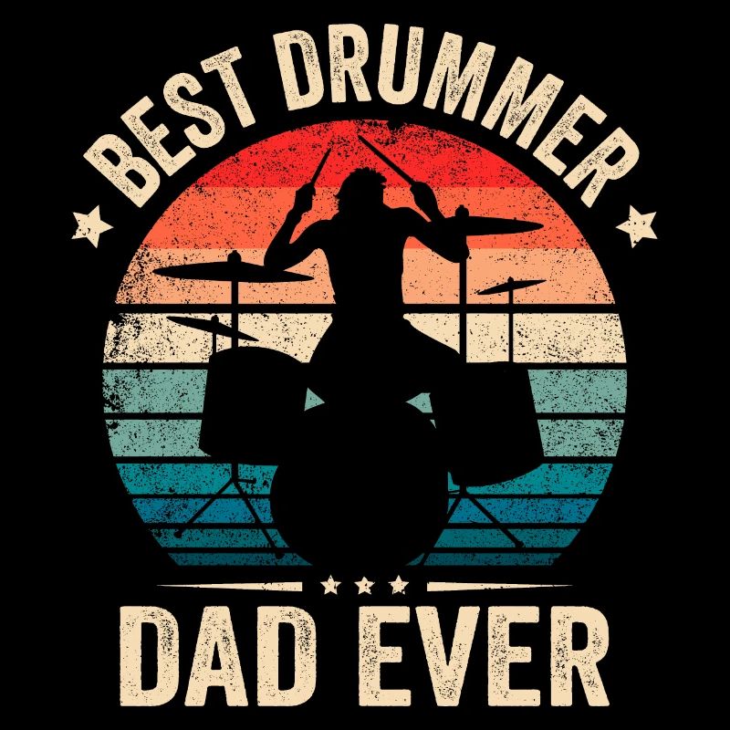 Best Drummer Dad Ever Fathers Day