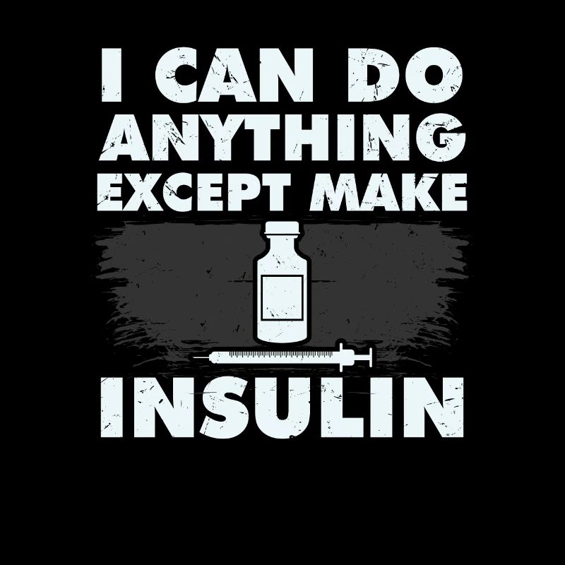 i can do anything except make insulin Blood Sugar