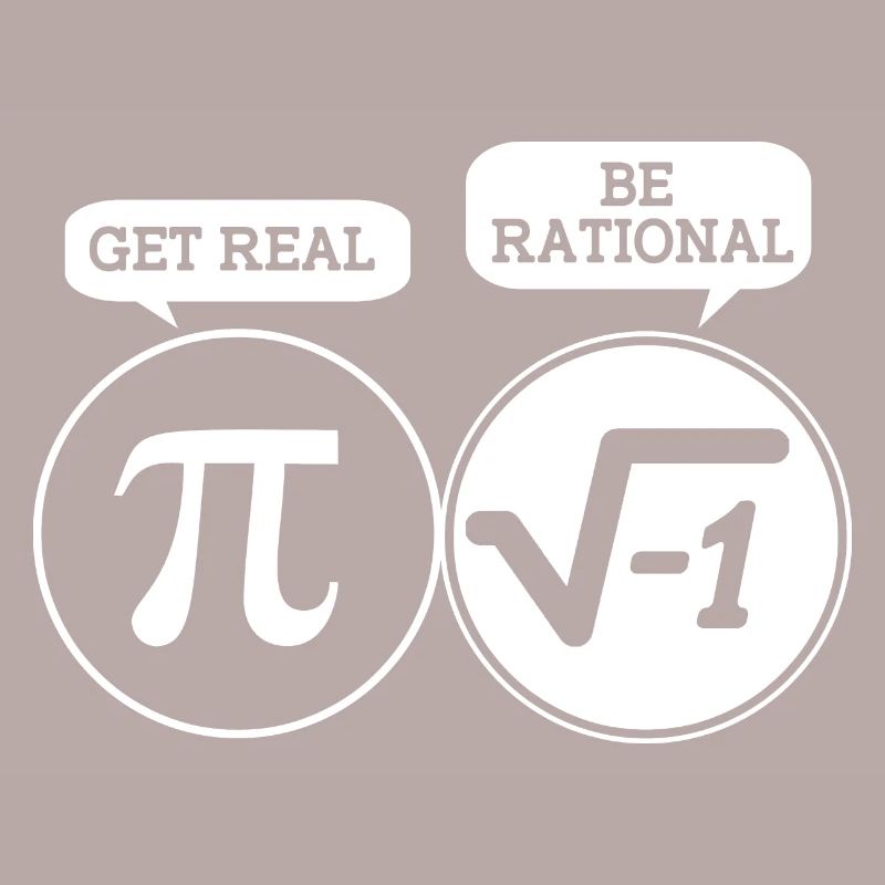 Be rational, be real