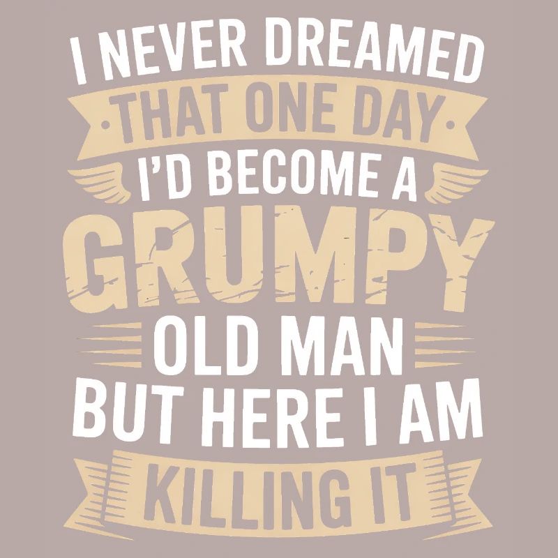 Grumpy Old Man Killing It