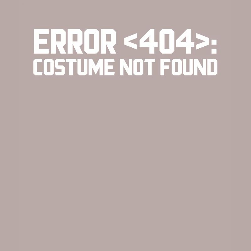 Error 404 Costume Not Found Computer Nerd Geschenk