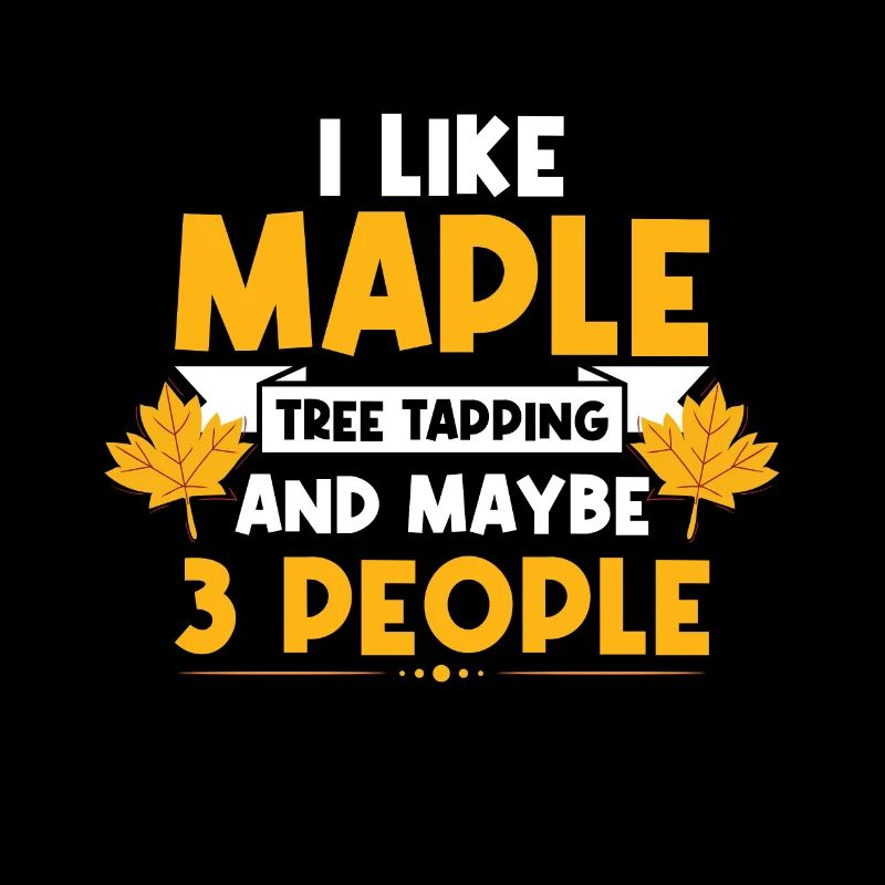 I Like Maple Tree Tapping Maple Tree Maple Leaf