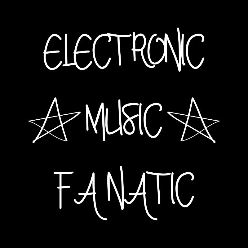 Electronic Music Fanatic Musik Spruch Geschenk