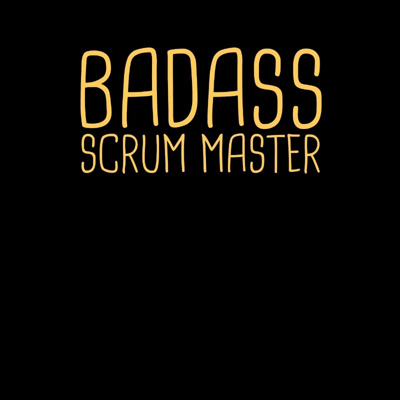 "Scrum Master Badass | "Scrum Master""