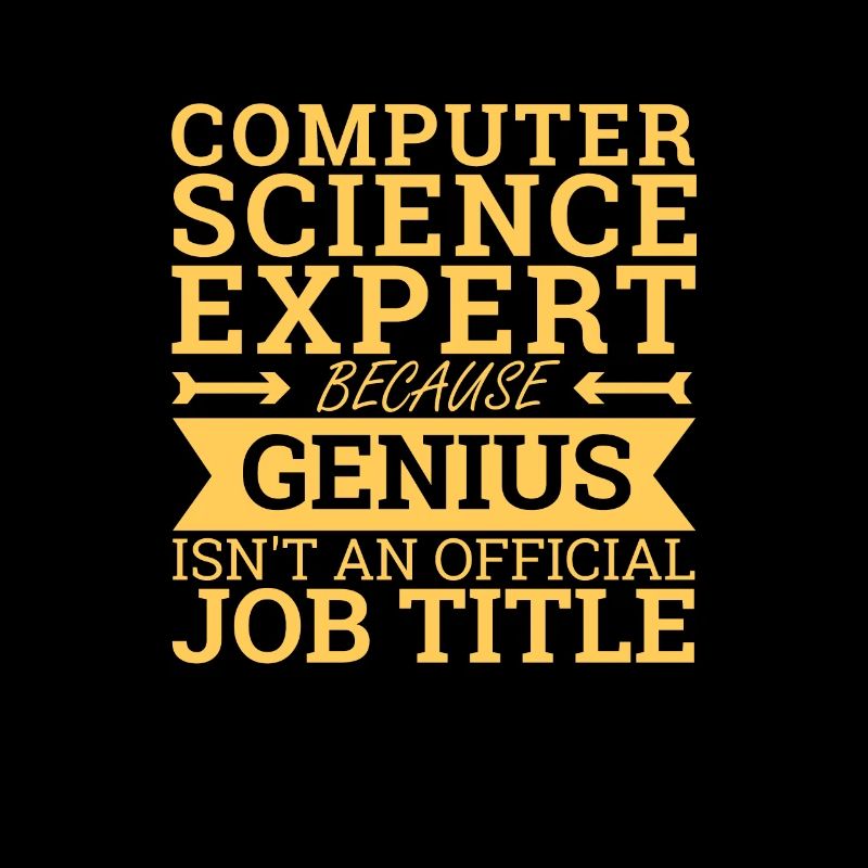"Computer Science Expert Genius | Informatik"