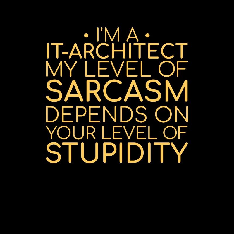 "IT-Architect Sarcasm | IT-Architektur"