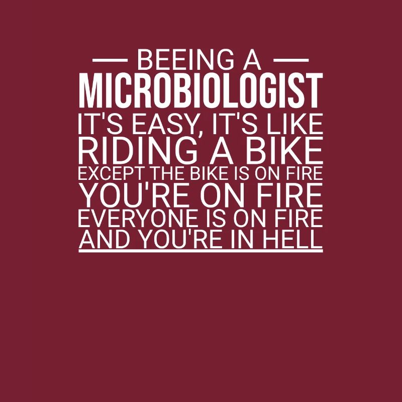 "Microbiologist Hell | Mikrobiologie"