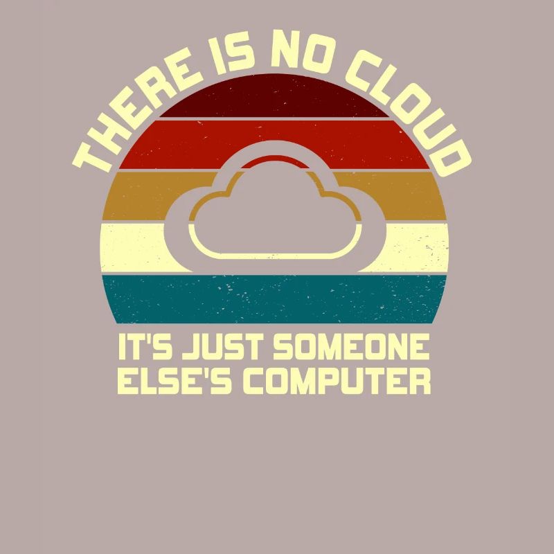 Il n’y a pas de nuage, c’est juste celui de quelqu’un d’autre