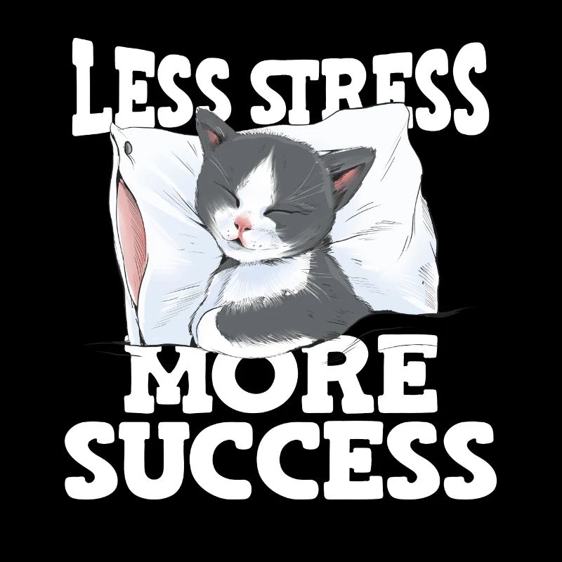 Less Stress More Success Napping Cat Stress