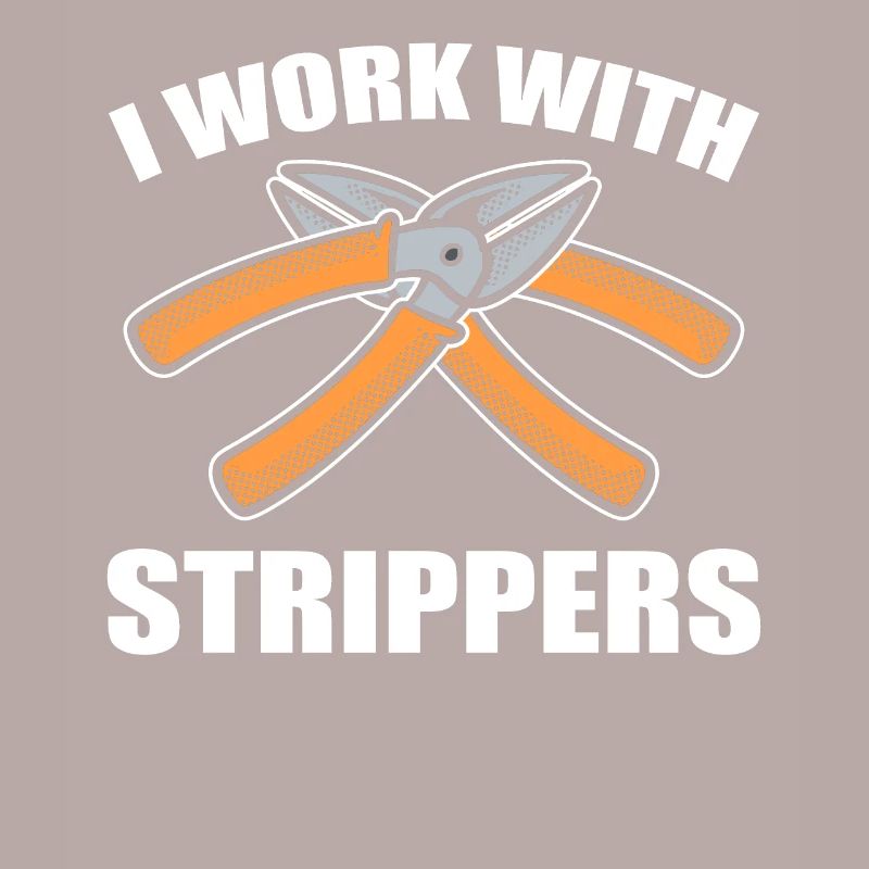 I Work With Strippers Elektrotechniker