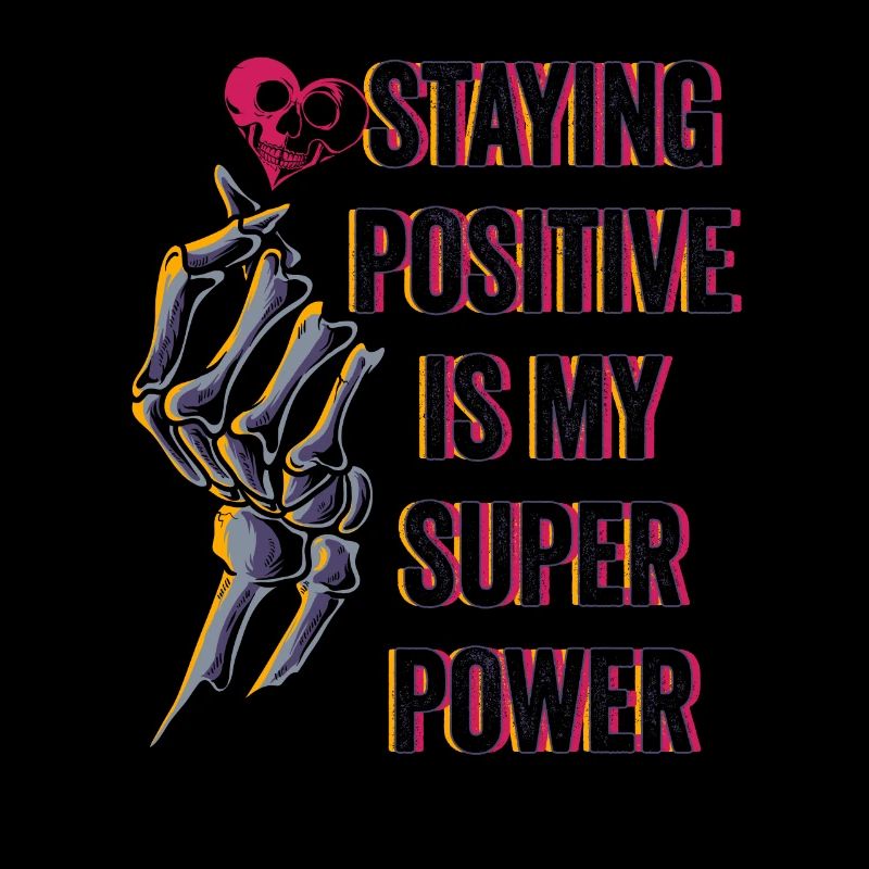 Staying Positive Is My Superpower