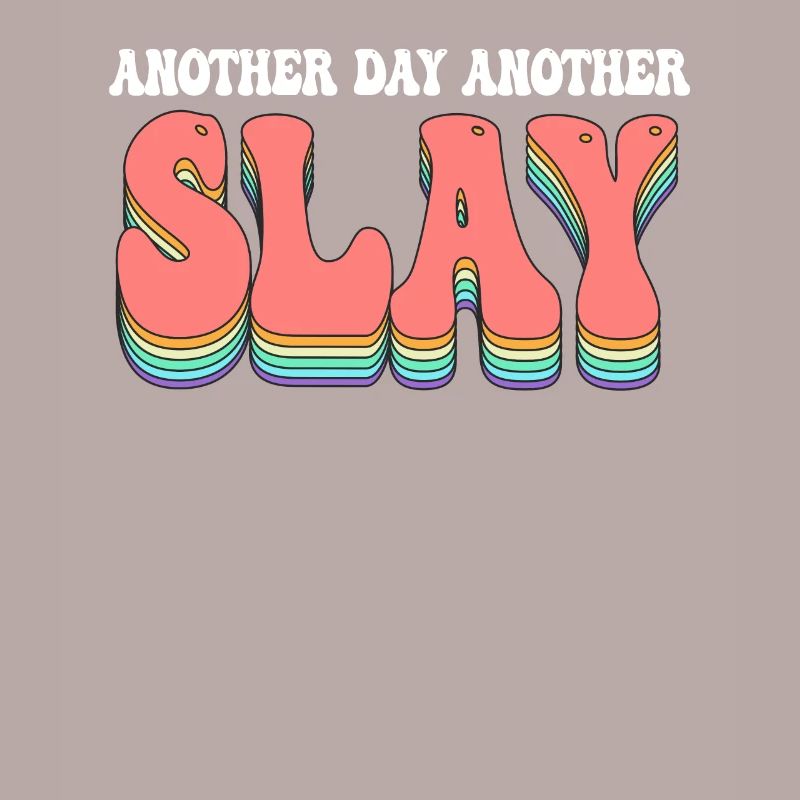 Ein anderer Tag, ein weiterer Slay, motivierend