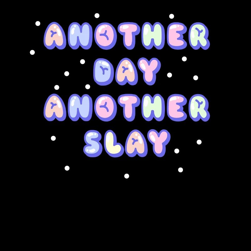Ein anderer Tag, ein weiterer Slay, motivierend