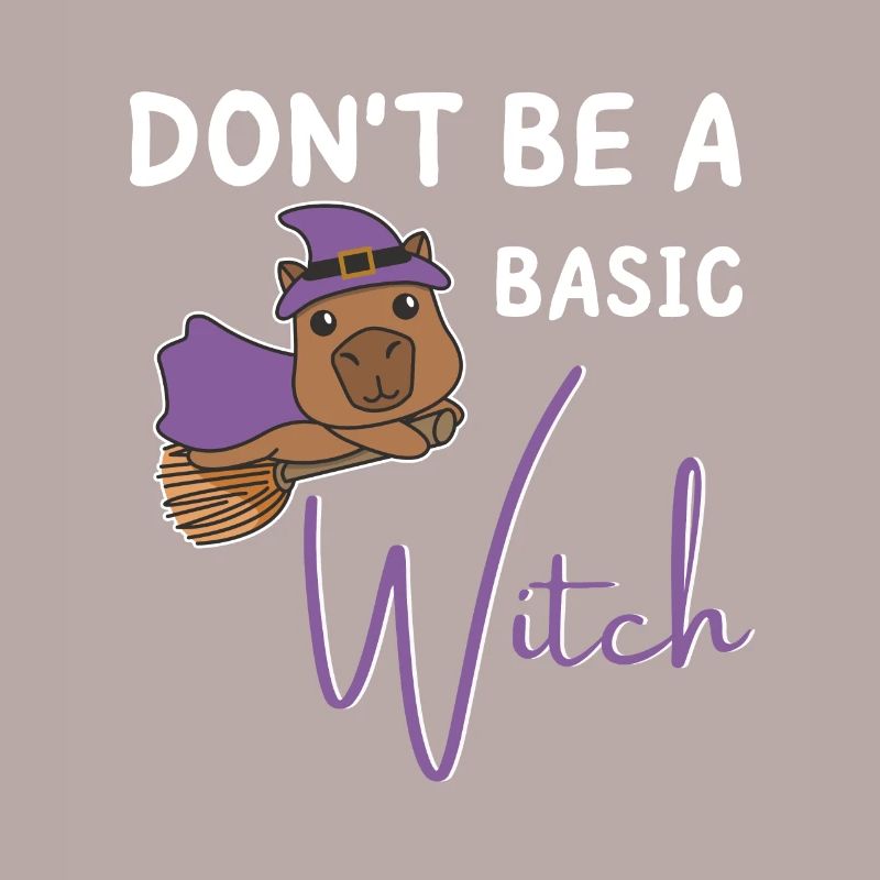 Capybara Halloween Hexen don't be a basic Witch