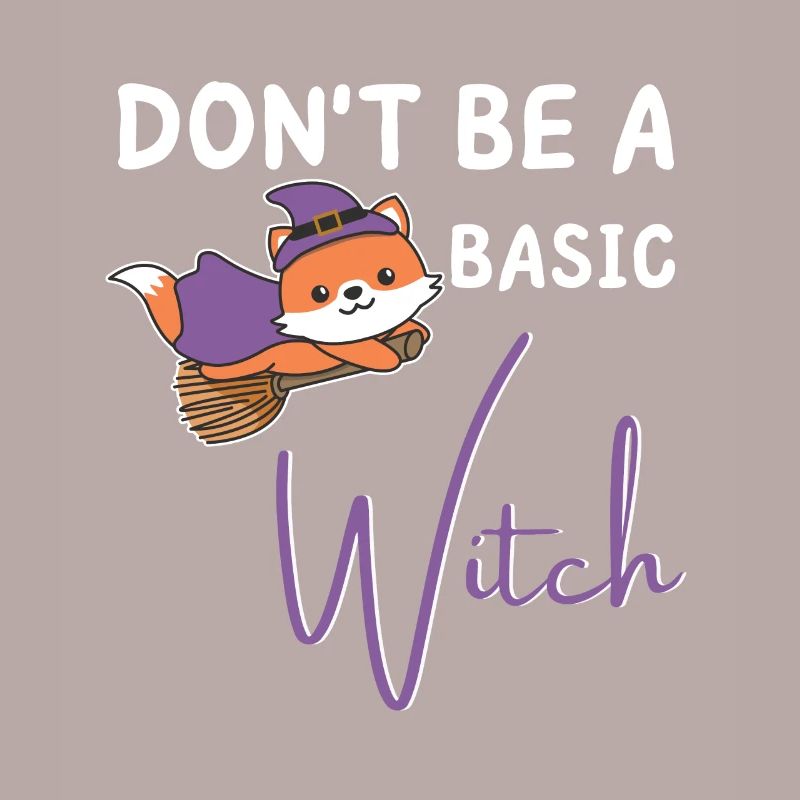 Fuchs Halloween Hexe Hexen don't be a basic witch