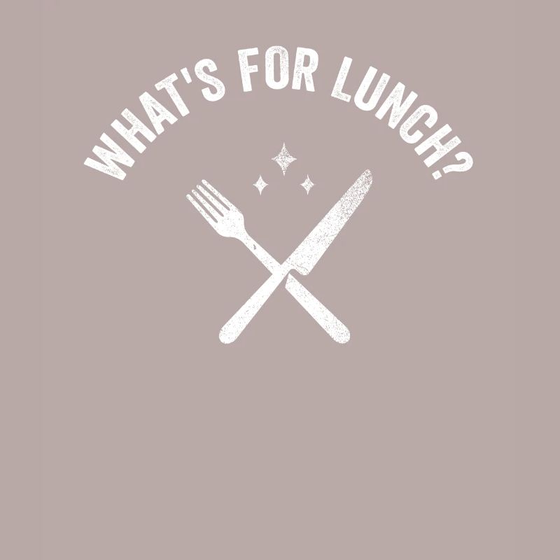 What's For Lunch?