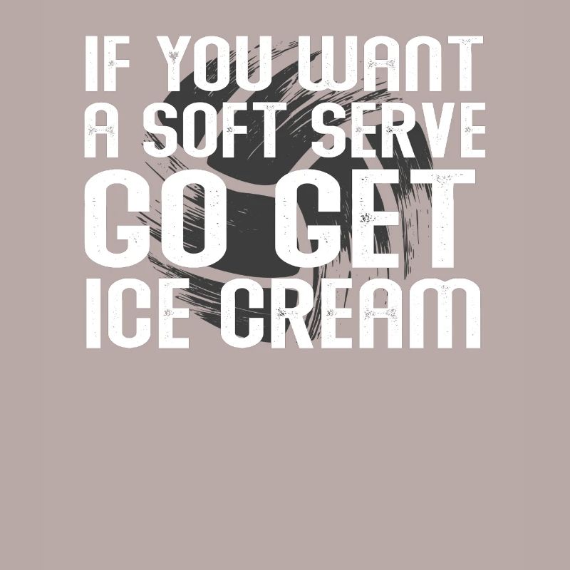 Wenn Sie ein Softeis wollen, holen Sie sich Eis