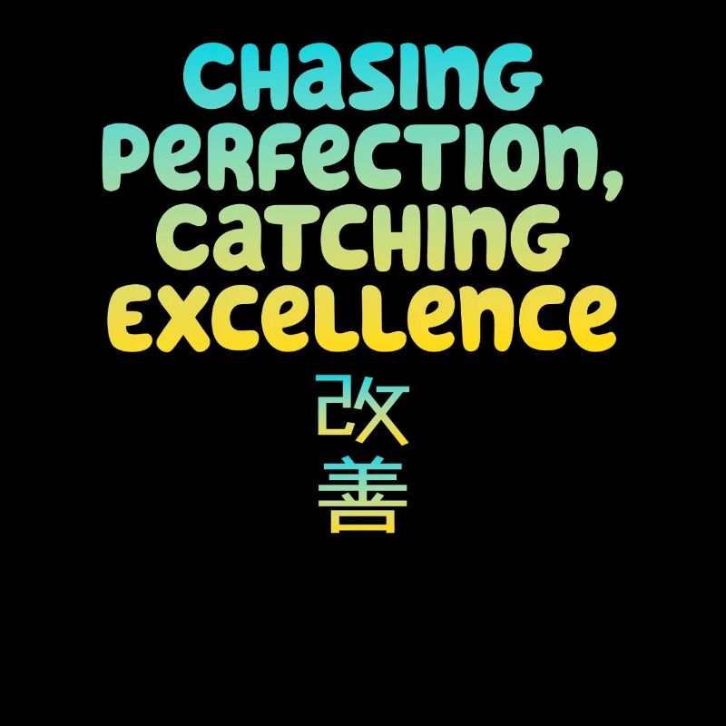 Kaizen Mindset Chasing Perfection