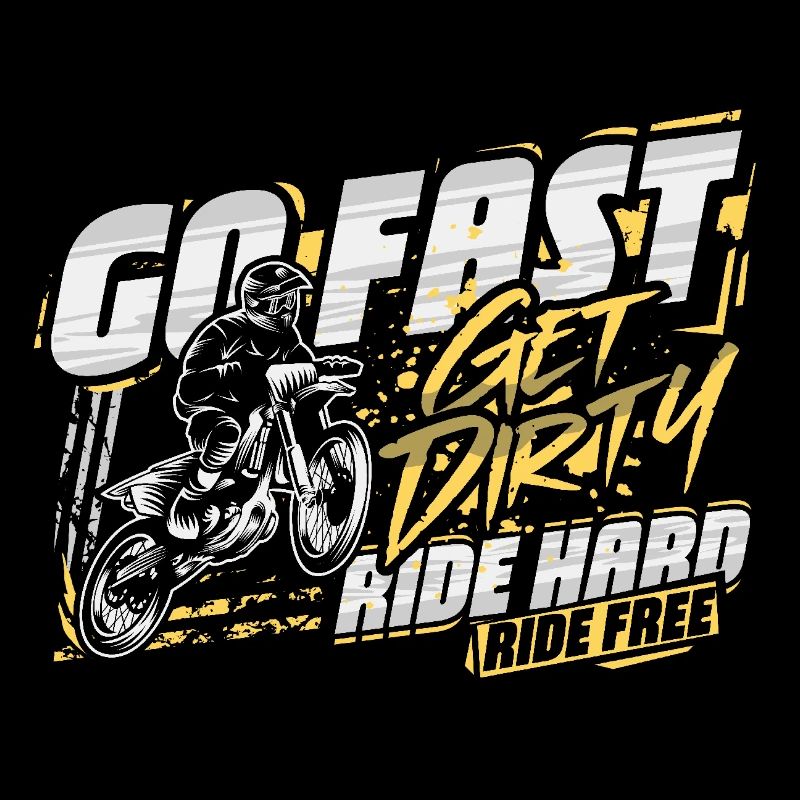 Fahre schnell werde schmutzig - Motocross Spruch