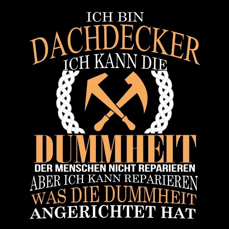 Ich bin ein Dachdecker!