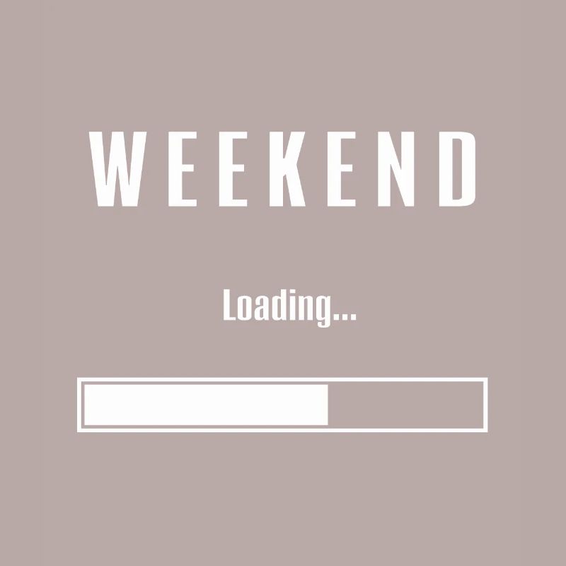 Weekend Loading Weekend Friday