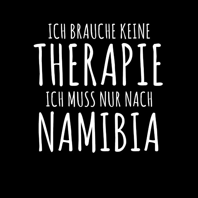 Namibia ist meine Therapie Design Geschenkidee