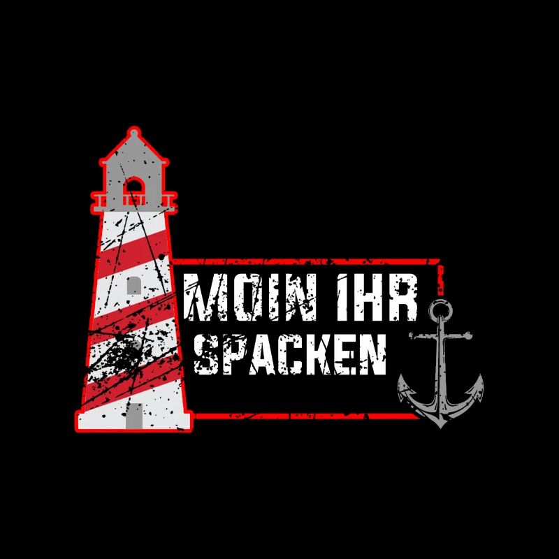 Moin Ihr Spacken Leuchtturm Plattdeutsch