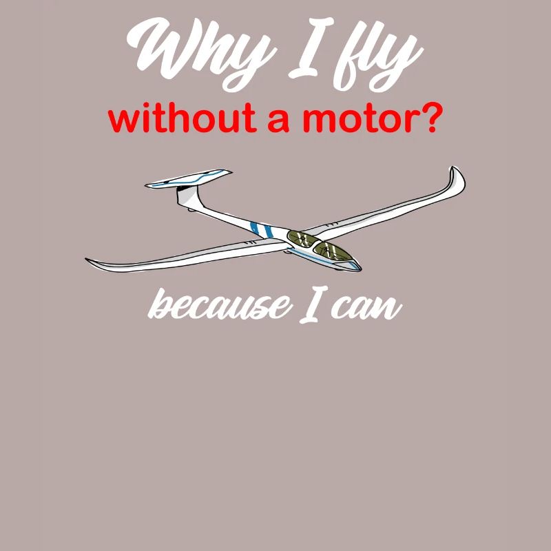 Why I Fly Without A Motor Because I Can Glider