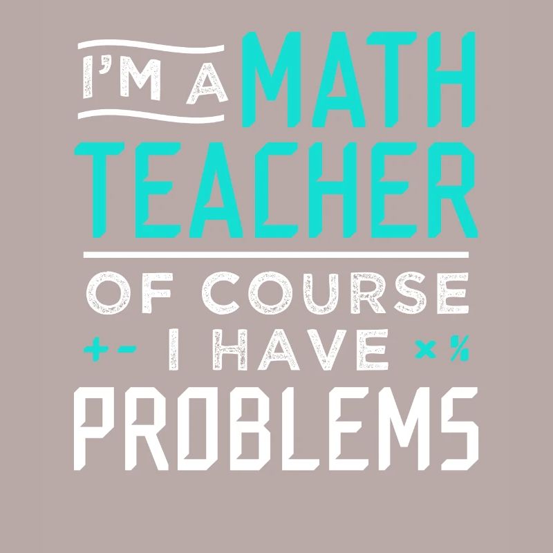Math Teacher Problems Gift