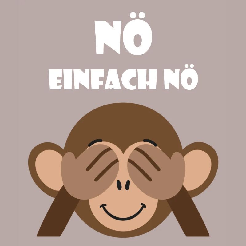 Nö einfach Nö Statement Lustiger Spruch Affe