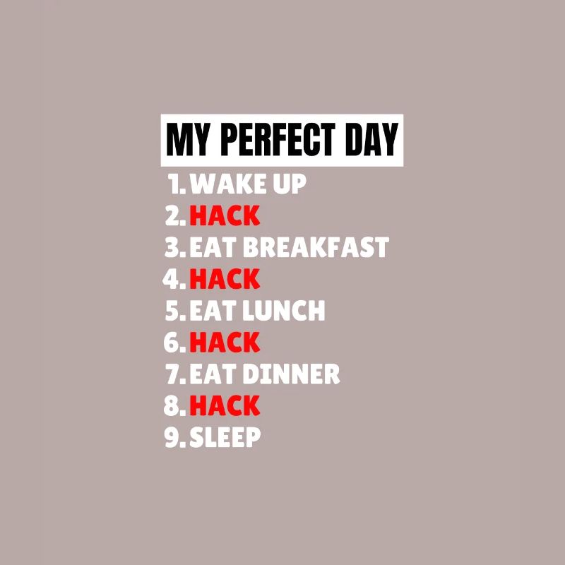 Perfect Day Cybersecurity Wake Up Hack Security