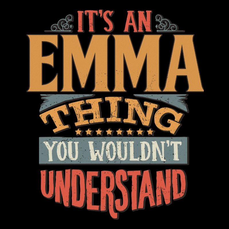 C’est une chose Emma que vous ne comprendriez pas - Emma