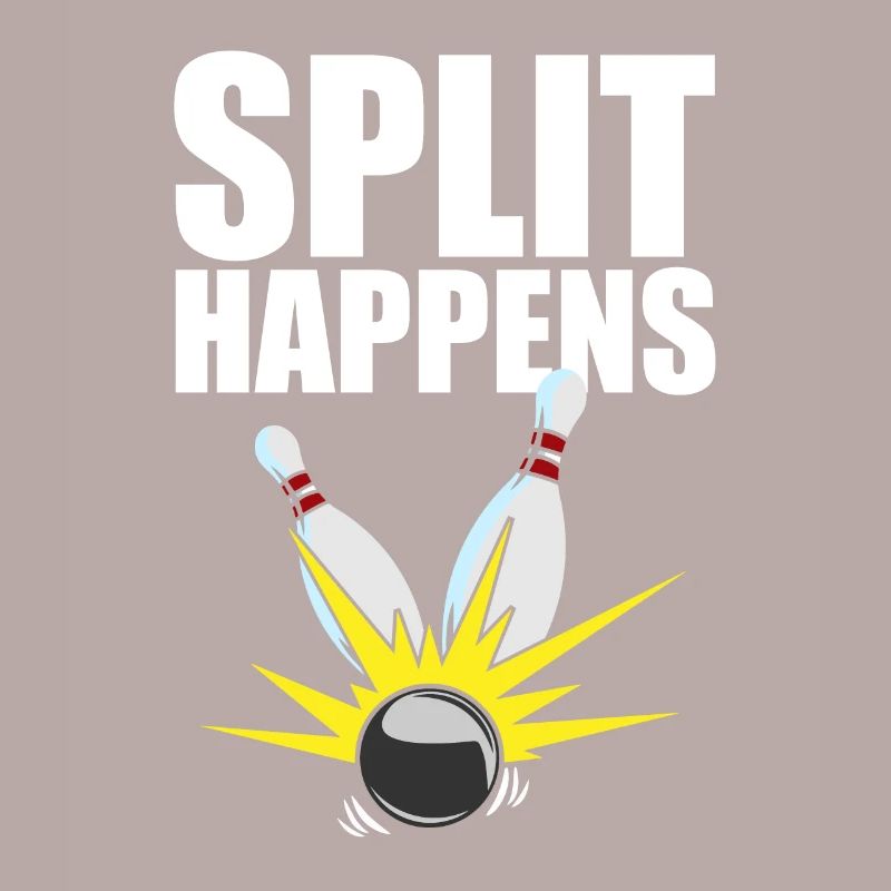Bowling Pin I Bowling Team I Bowling Split Happens