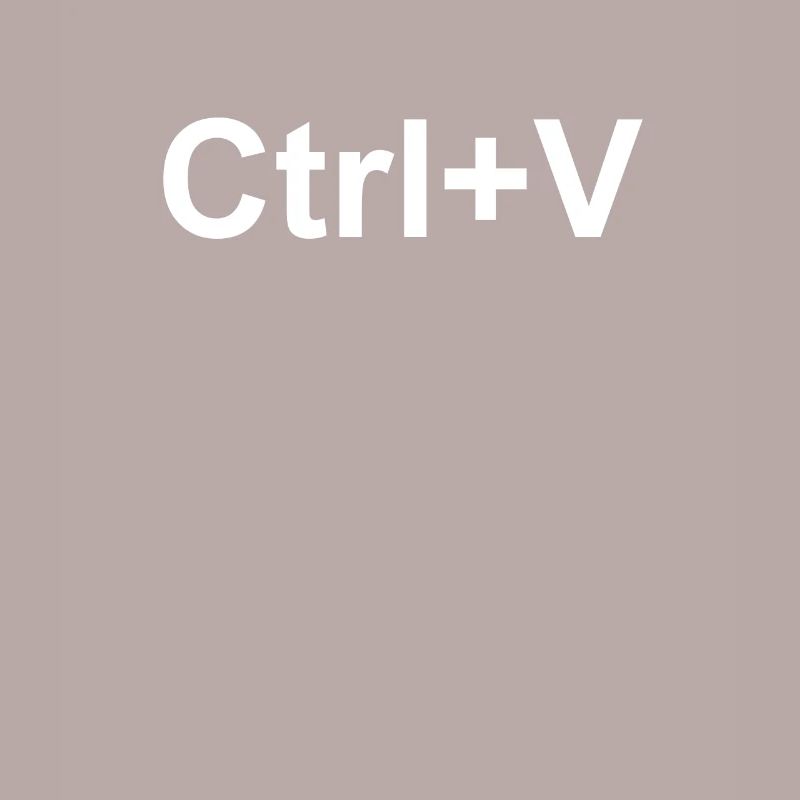 Ctrl + V Copy and Paste
