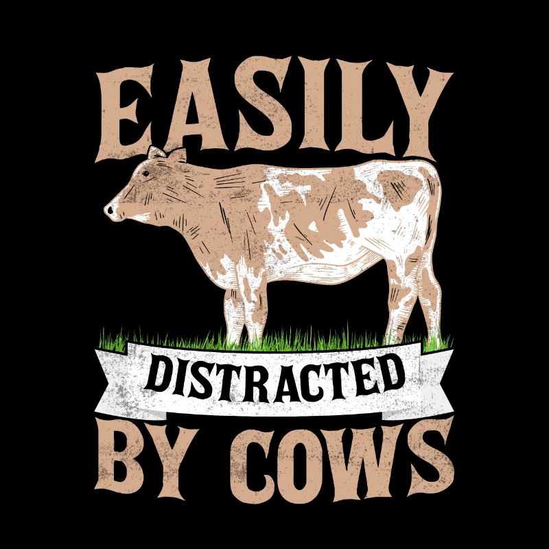 Easily Distracted By Cows Cattle Farmer Farm Anima