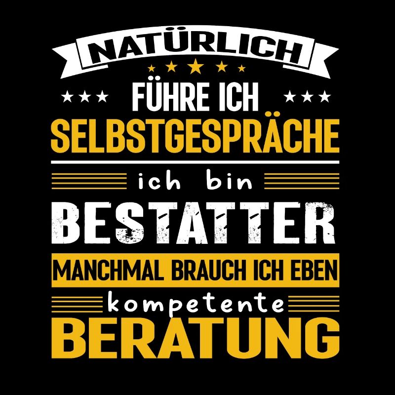 BESTATTER Spruch Beruf Sarkasmus Lustig Humor