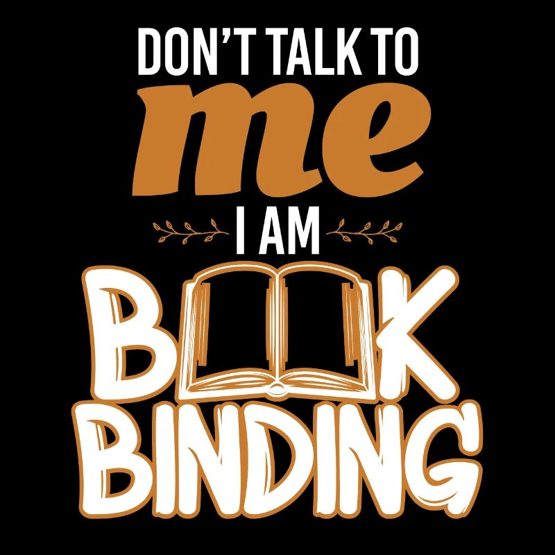 Don't Talk Book Binding Bookbinder