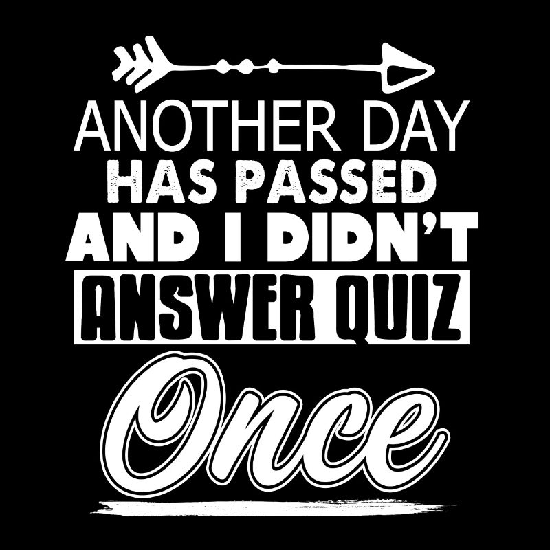 Another Day Has Passed & I Didn't Answer Quiz