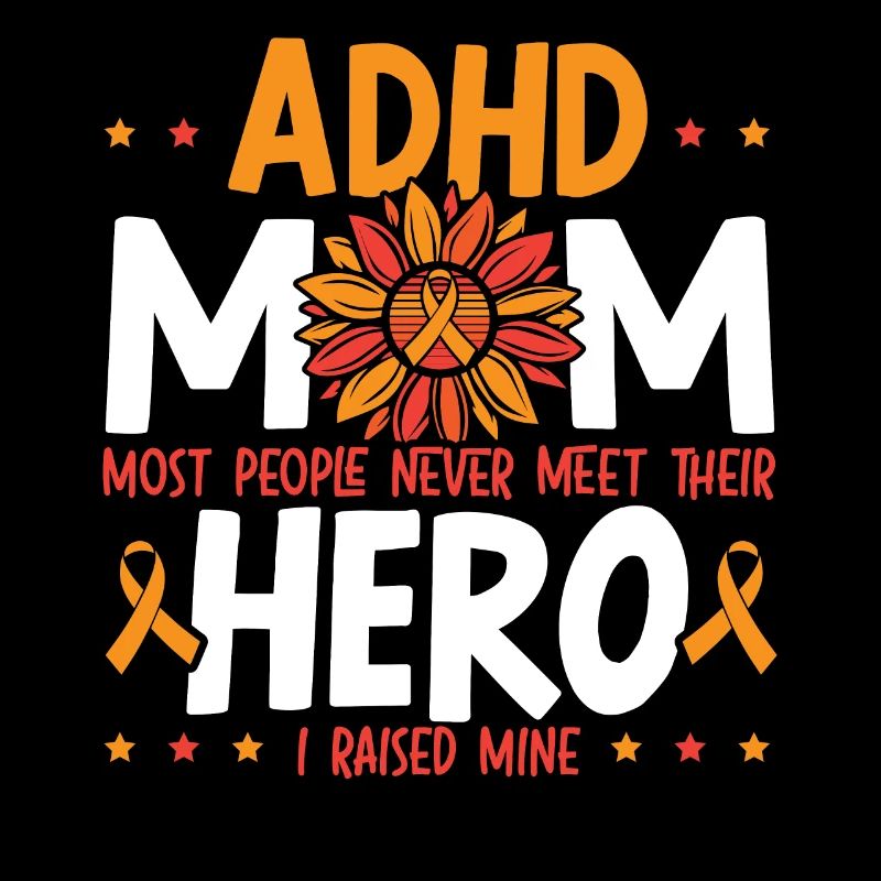 ADHD Mom ADHD Awareness Embrace Neurodiversity