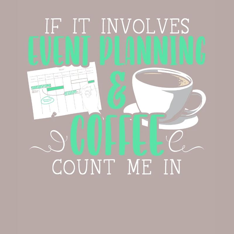 Event Planning And Coffee Drinker Event Planner
