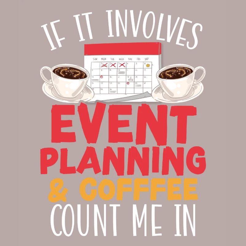 Event Planning And Coffee Drinker Event Planner
