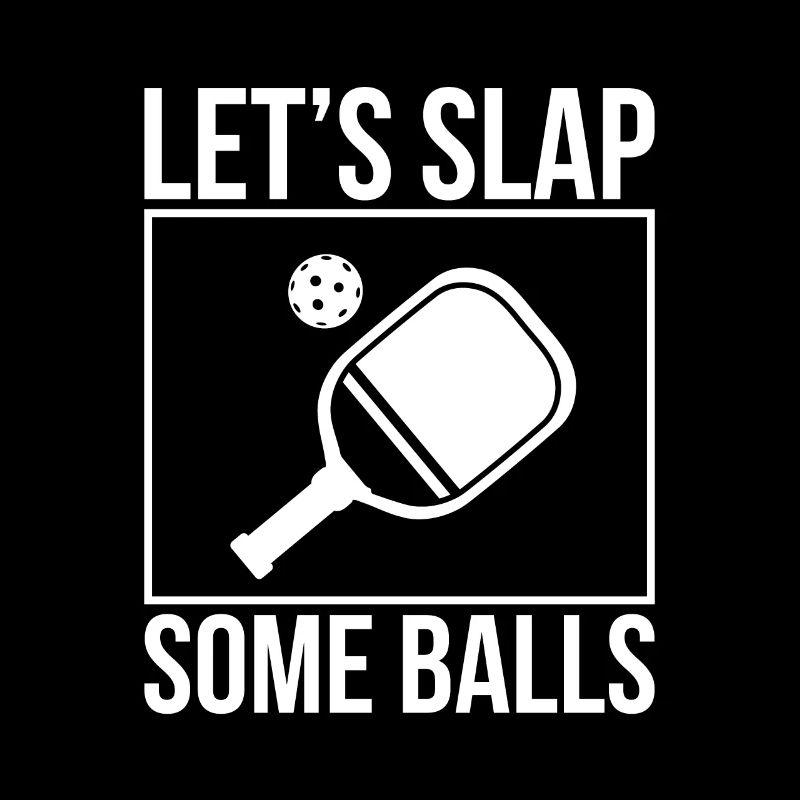 Let´s Slap Some Balls Pickleball