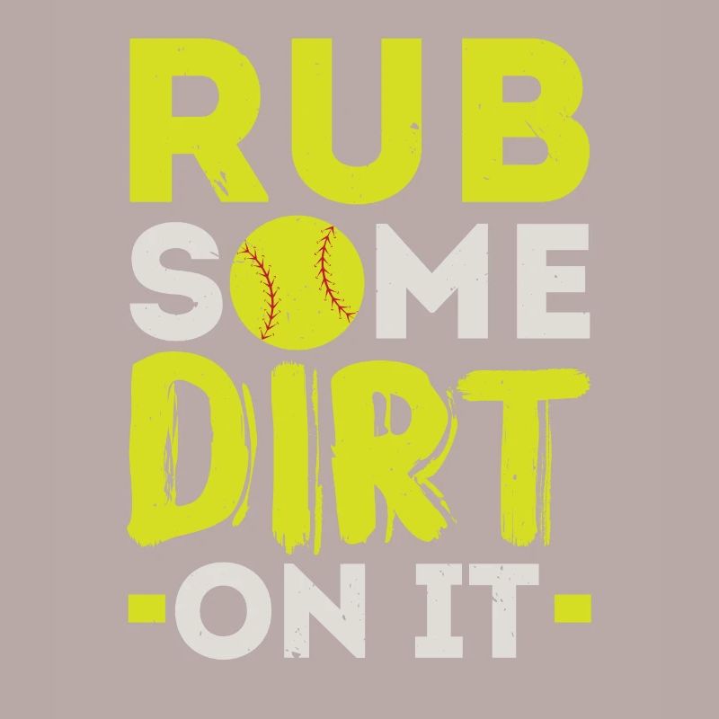 Rub Some Dirt On It Softball Player Pitcher