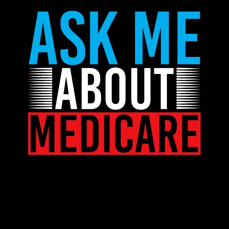 Ask Me About Medicare Versicherungsfachmann