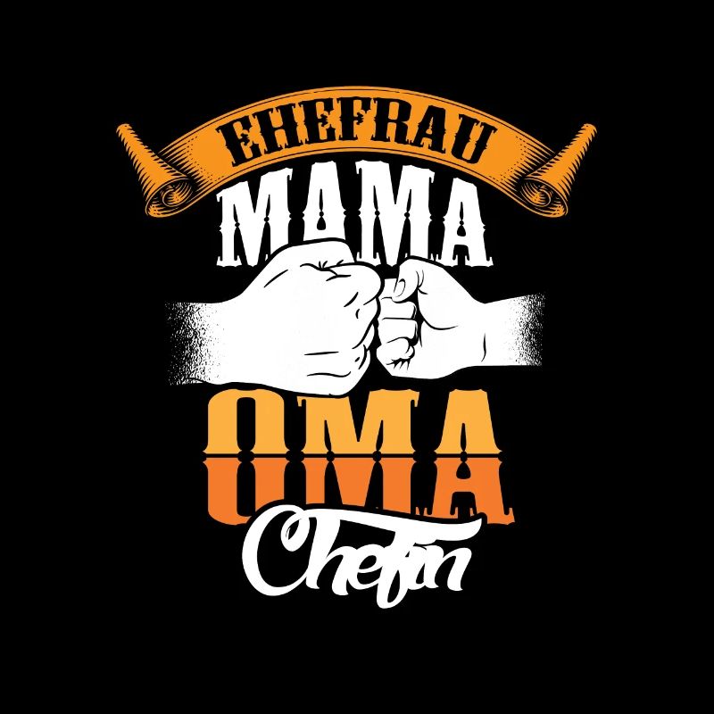 Ehefrau Mama Oma Chefin