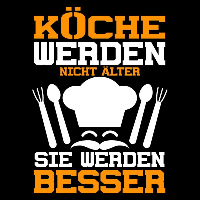 Köche Werden Nicht Älter Geburtstag Spruch Koch