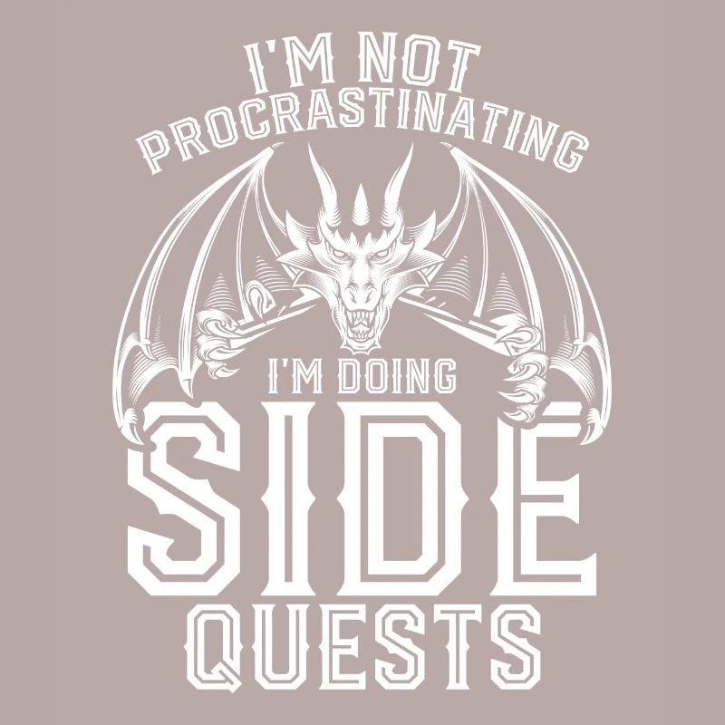 Im Not Procrastinating Im Doing Side Quests