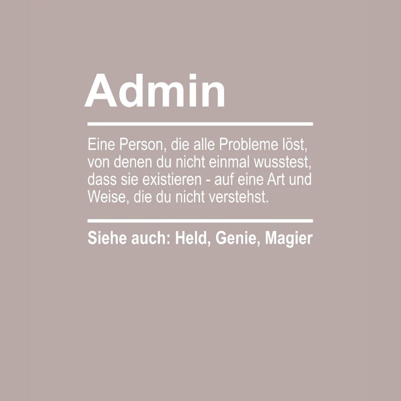 Admin Definition Lustig Spruch Männer Beruf Admin